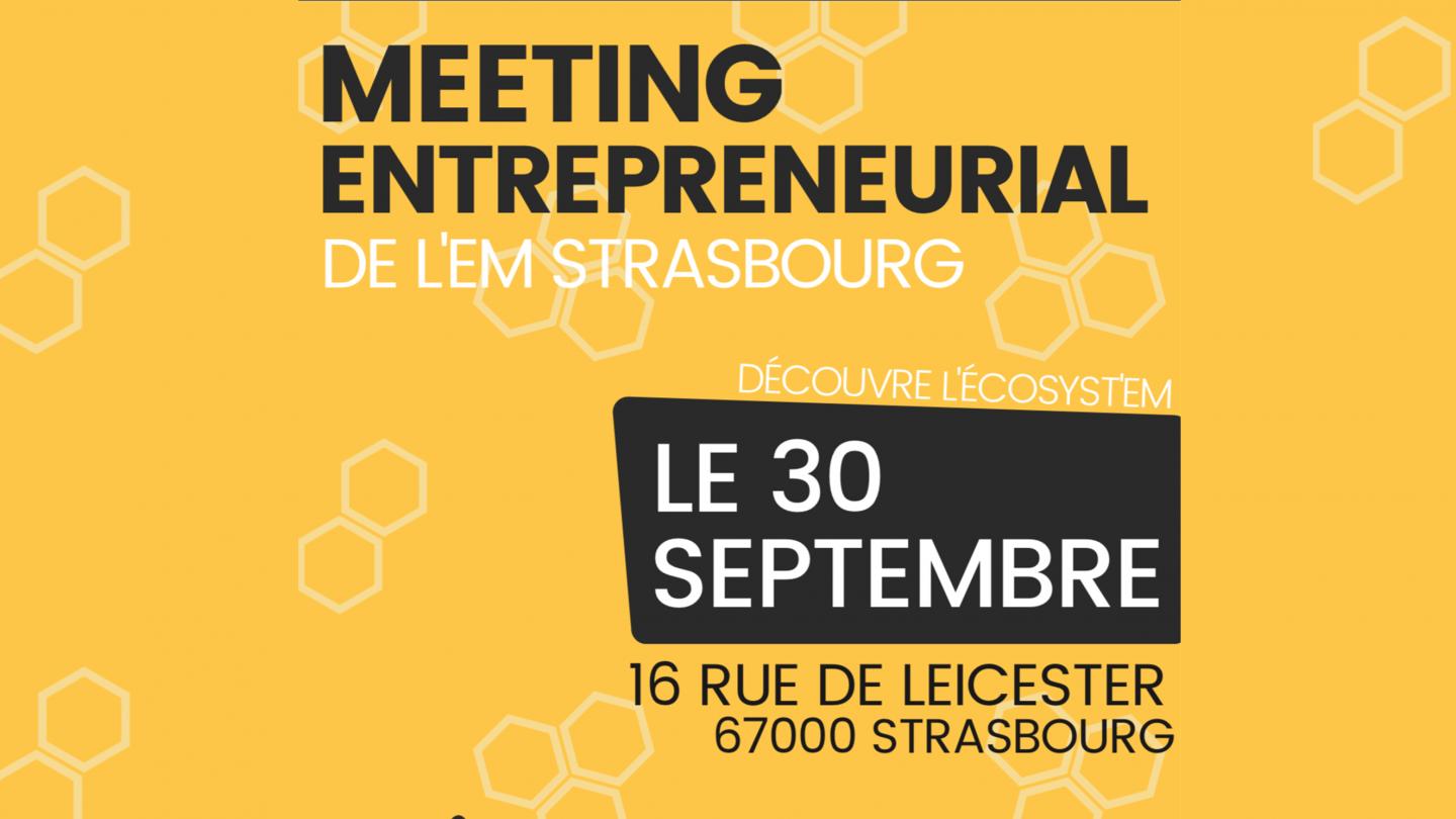 Meeting Entrepreneurial de l'EM Strasbourg - EM Strasbourg